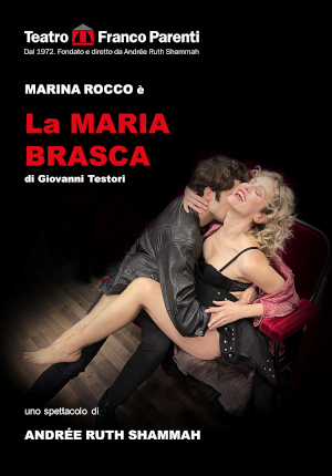 La Maria Brasca - Teatro Franco Parenti - Marina Rocco - Andrèe Ruth Shammah - Giovanni Testori